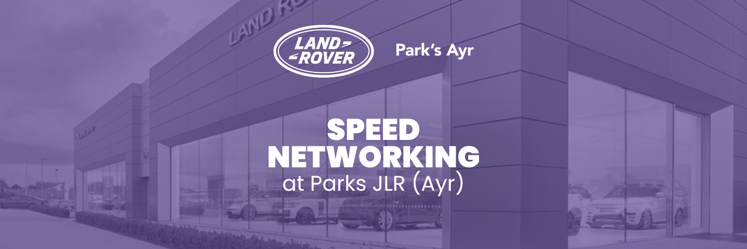 Speed Networking at Parks JLR (Ayr)