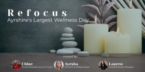 Refocus – Ayrshire’s Largest Wellness Day